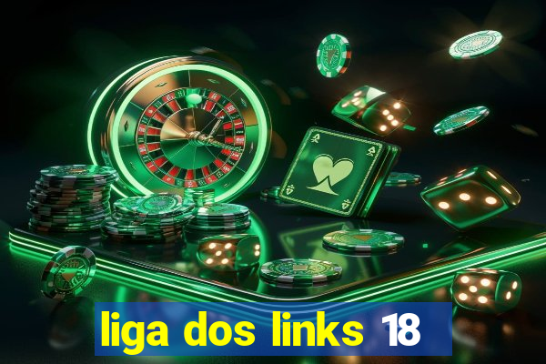 liga dos links 18